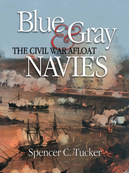 Title details for Blue & Gray Navies by Spencer C Tucker - Available